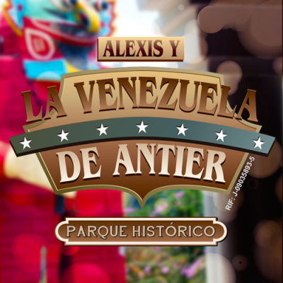 Alexis y La Venezuela de Antier